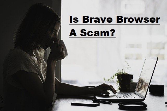 is Brave browser a scam